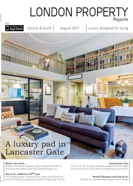 London Property Magazine Central &amp; South Edition – August 2017