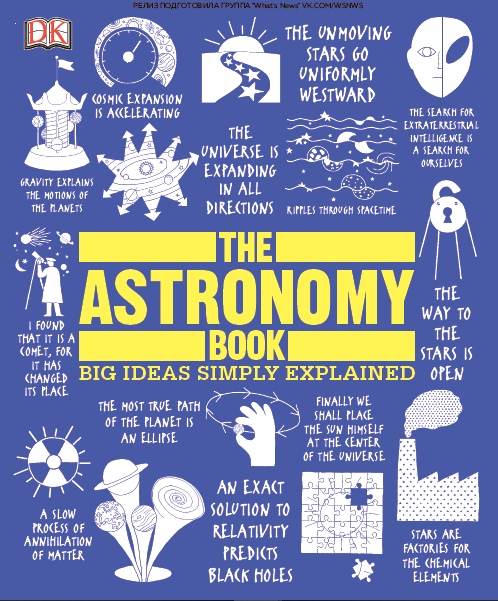 Big Ideas Simply Explained – The Astronomy Book