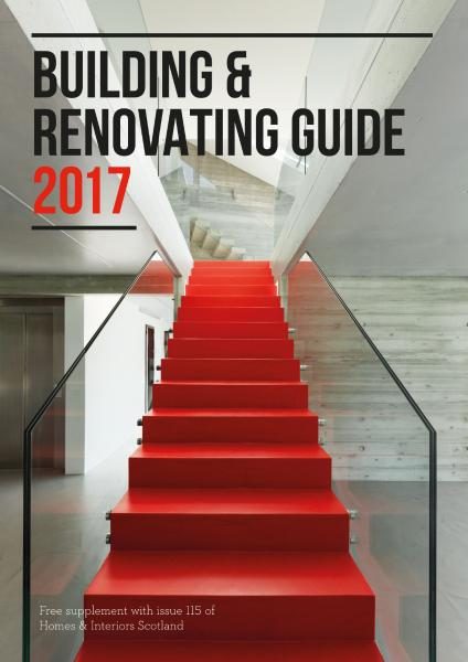 Homes &amp; Interiors Scotland — Building &amp; Renovating Guide 2017