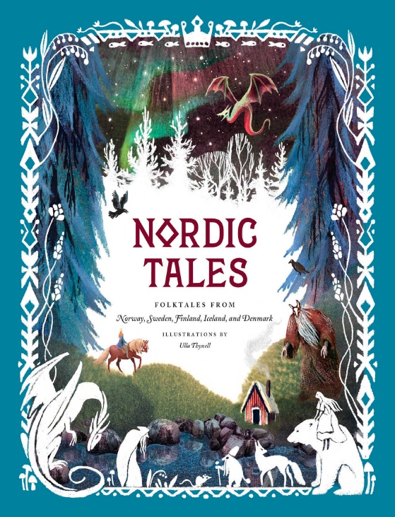 Nordic Tales – Folktales From Norway, Sweden, Finland, Iceland, And Denmark