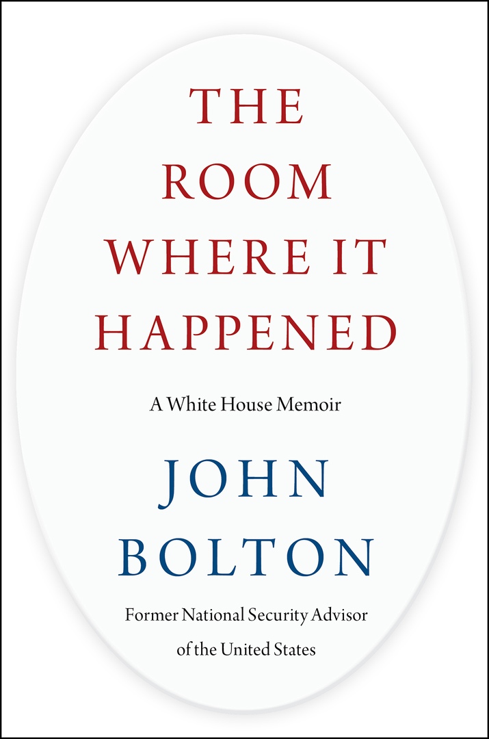 John Bolton – The Room Where It Happened
