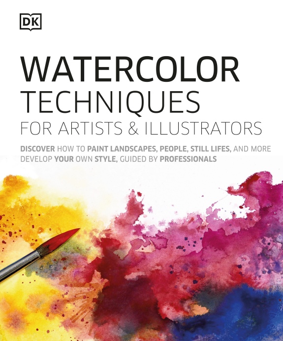 DK – Watercolor Techniques For Artists And Illustrators